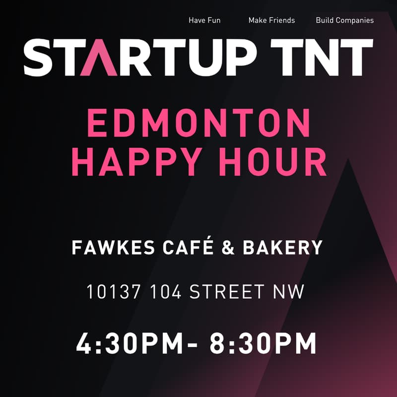 Cover Image for Startup TNT Edmonton Happy Hour