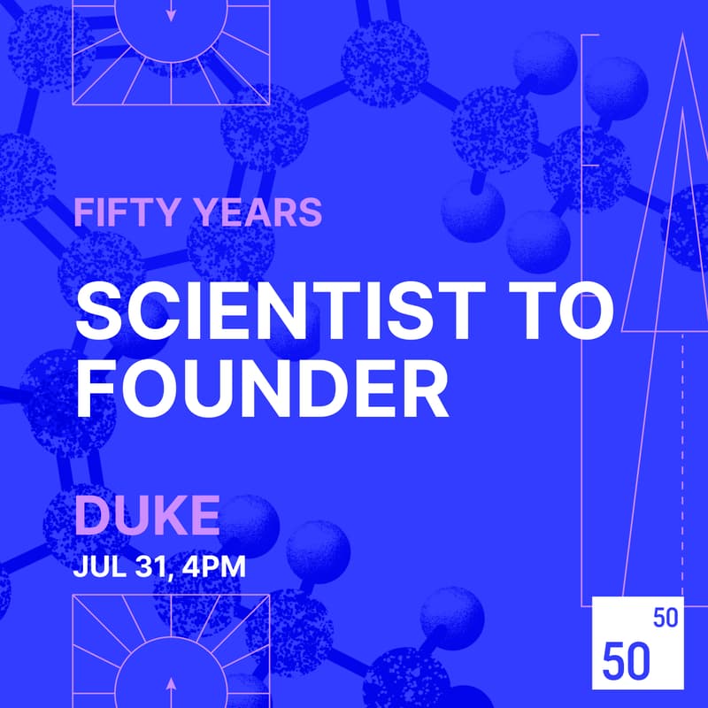 Cover Image for Scientist to Founder by Fifty Years
