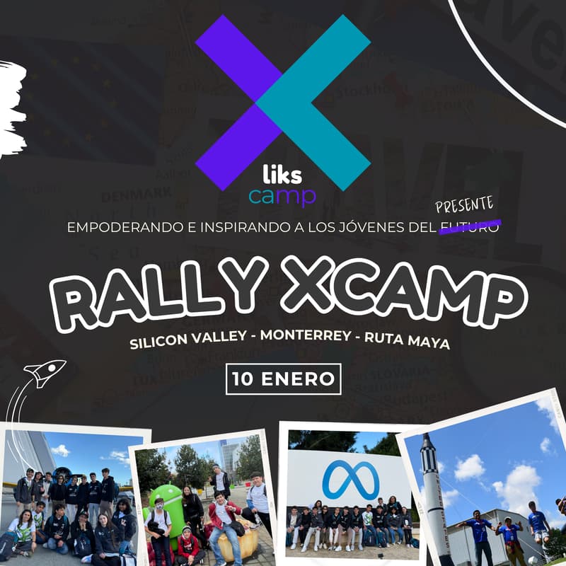 Cover Image for 🏃🏽♂️🏃🏻♀️🏃🏻 Rally LIKS XCamp Silicon Valley, Monterrey y Ruta Maya.