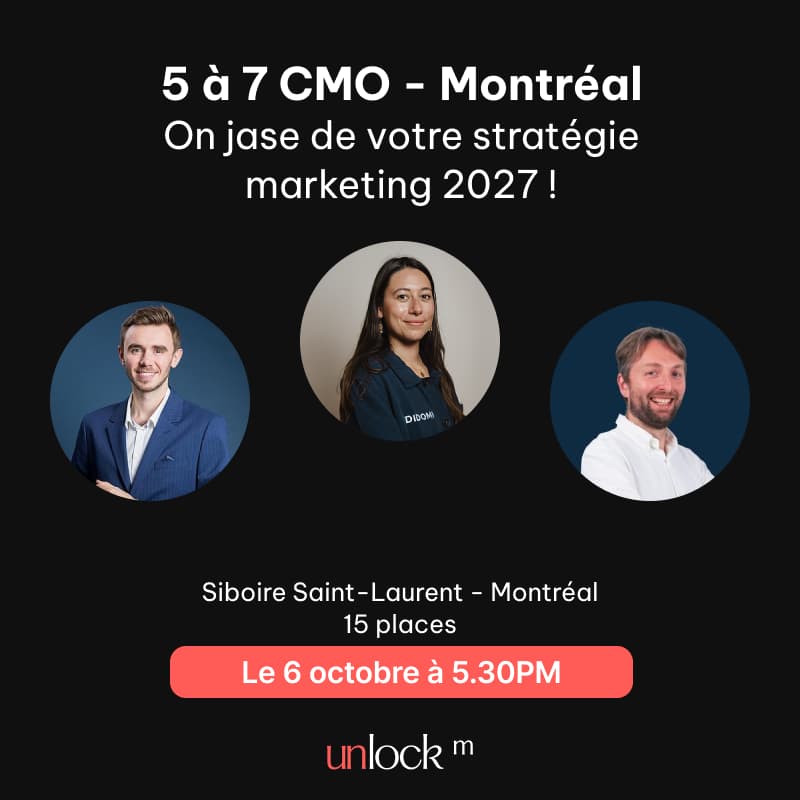 Cover Image for 5 à 7 UnlockM à Montréal : on jase de votre stratégie marketing 2027 !