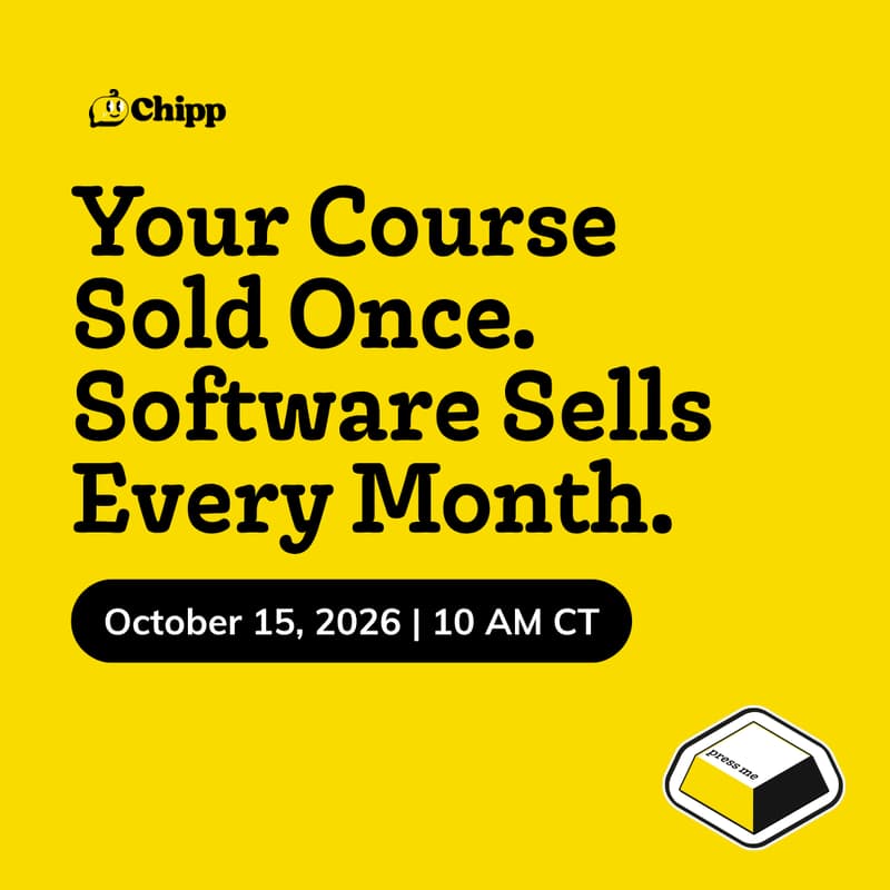 Cover Image for Your Course Sold Once. Software Sells Every Month.