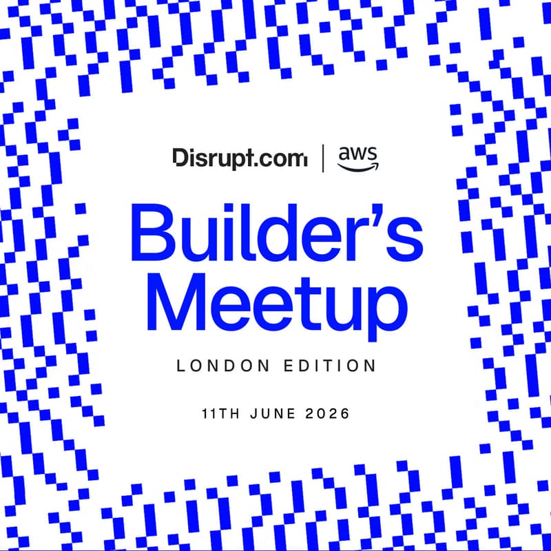 Cover Image for Disrupt.com x AWS: Builder's Meetup | London Edition