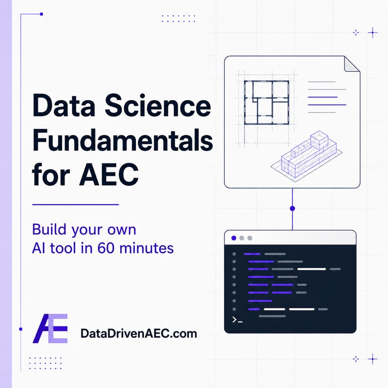 Cover Image for Data Science Fundamentals for AEC - Build Your own tool with AI