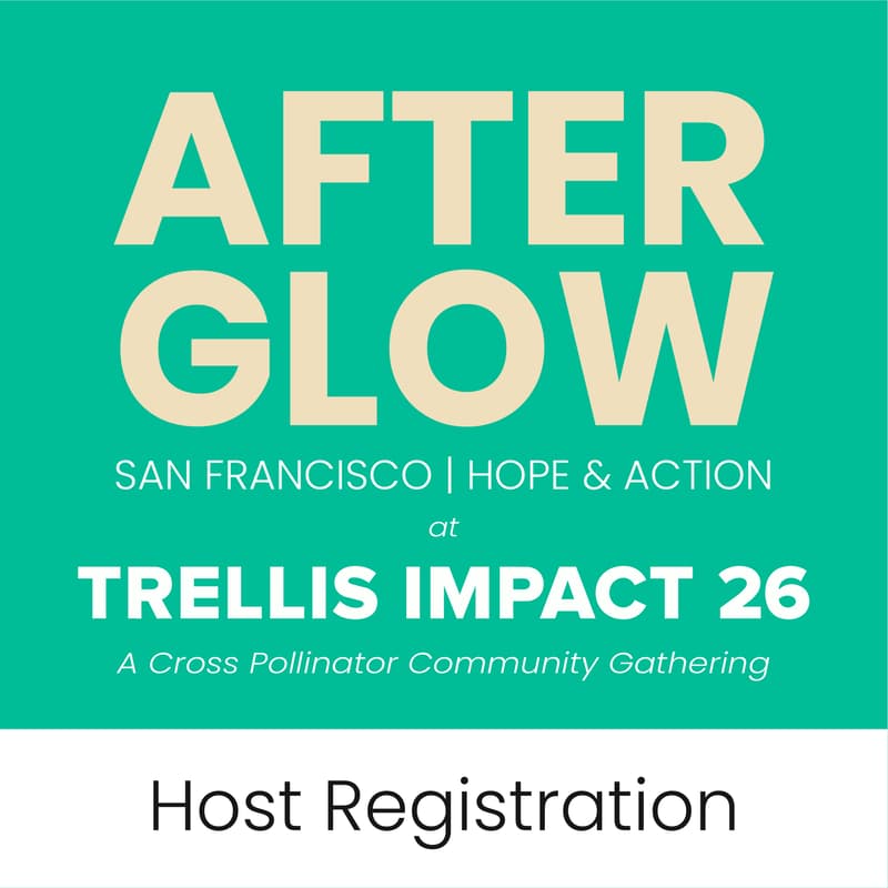 Cover Image for After Glow: San Francisco | Hope & Action at Trellis Impact 2026 Host Registration