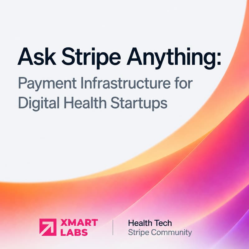 Cover Image for Ask Stripe Anything: Payment Infrastructure for Digital Health Startups