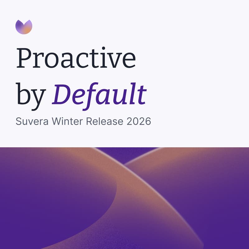 Cover Image for Proactive by Default | Suvera Winter Release 2026