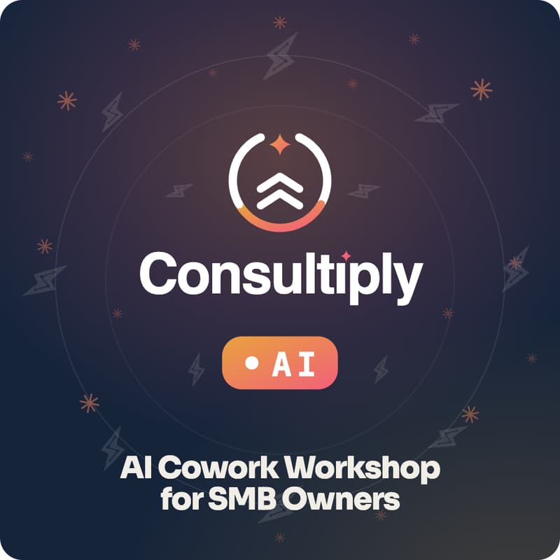 Cover Image for Consultiply AI Workshop – “Put AI to Work in Your SMB with Claude Cowork"