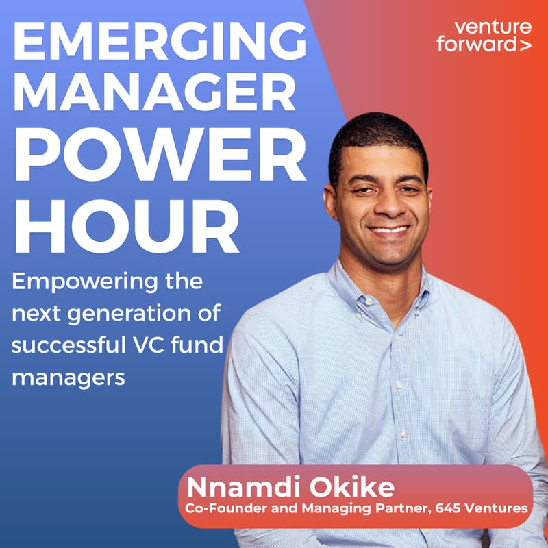 Cover Image for Venture Forward: Emerging Manager Power Hour with Nnamdi Okike