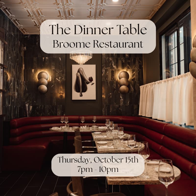 Cover Image for The Dinner Table at Broome Restaurant (SoHo)