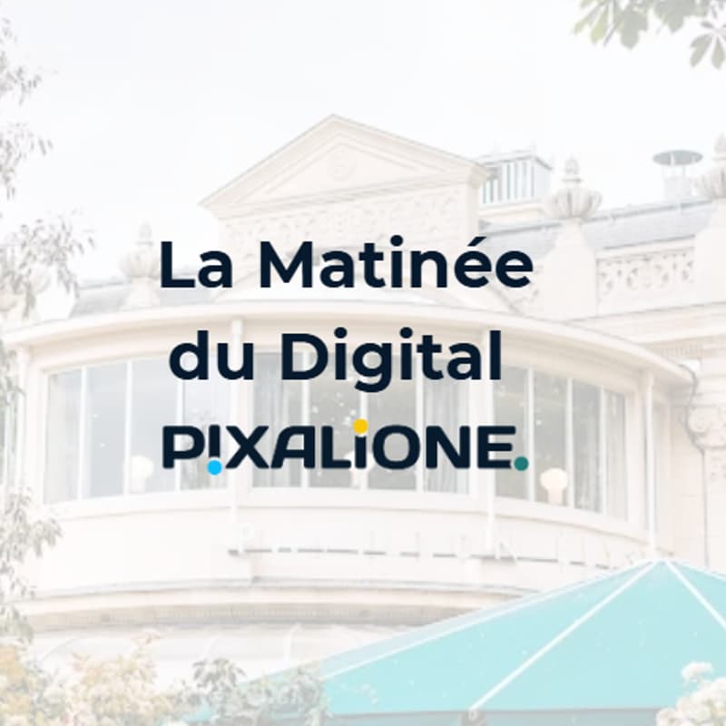 Cover Image for La Matinée du Digital Pixalione