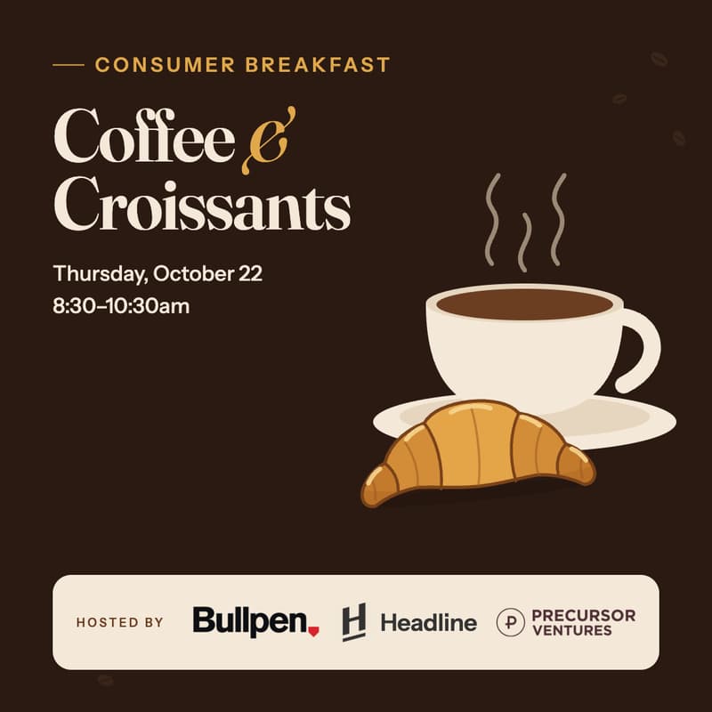 Cover Image for Bullpen x Headline x Precursor Consumer Breakfast