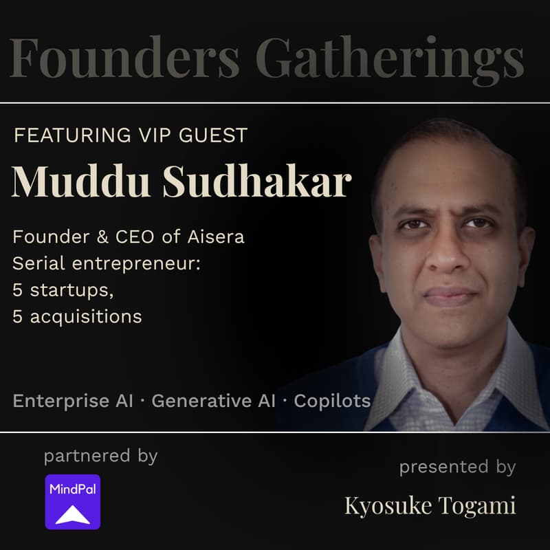 Cover Image for Founders Gatherings VIP Edition · Muddu Sudhakar — Salesforce Agentforce, Founder of Aisera