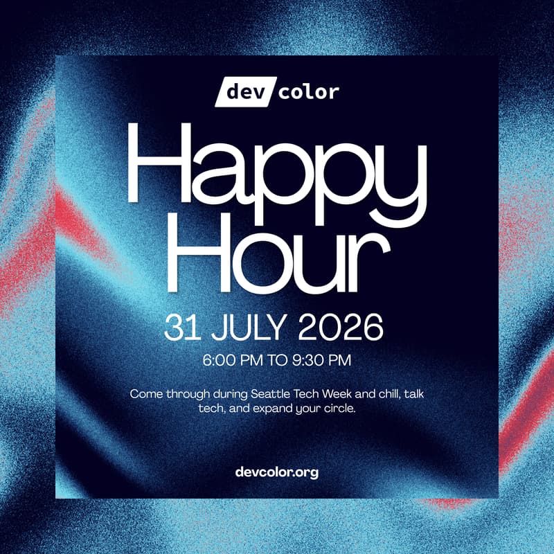 Cover Image for Black Technologists Happy Hour | /dev/color Seattle @ STW