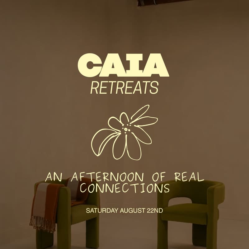 Cover Image for CAIA - a therapist-led gathering in London, for people craving realness. 22 August.