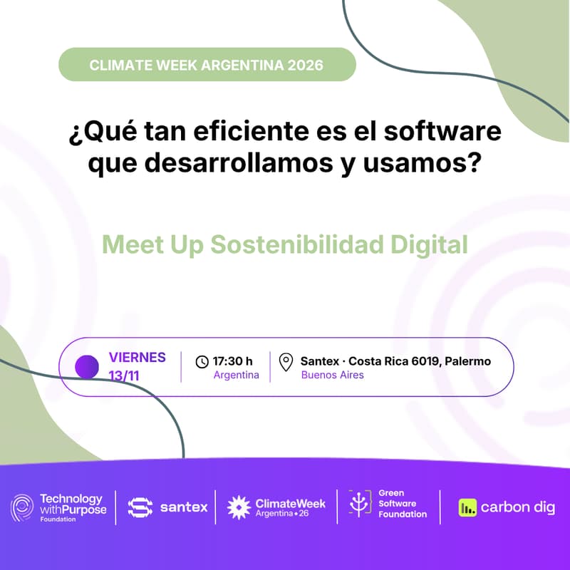 Cover Image for ¿Qué tan eficiente es el software que desarrollamos y usamos? - Meet Up Sostenibilidad Digital