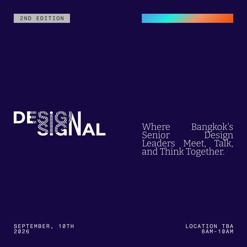 Cover Image for Design Signal #2 — Where Bangkok's Senior Design Leaders Meet, Talk, and Think Together