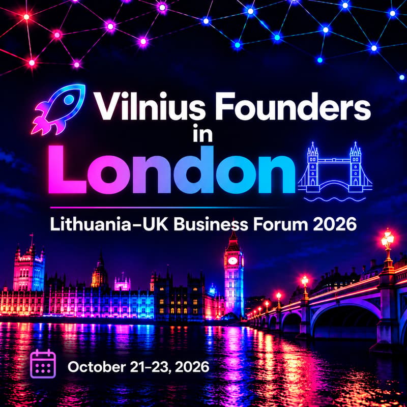Cover Image for 🚀 Vilnius Founders in London 🇬🇧 Lithuania–UK Business Forum 2026