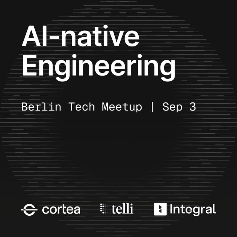 Cover Image for AI-Native Engineering - Berlin Tech Meetup
