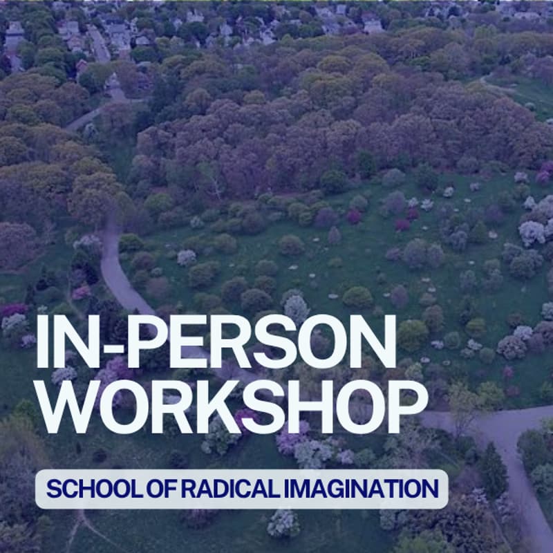 Cover Image for Radical Imagination Workshop- Boston