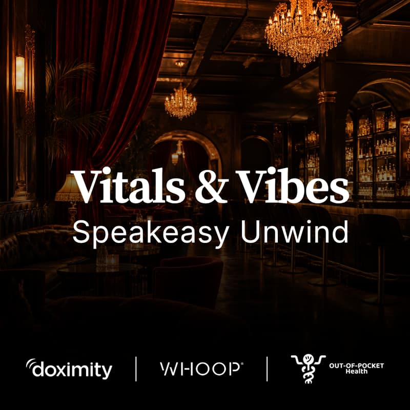 Cover Image for Vitals & Vibes: Speakeasy Unwind with Doximity, WHOOP & Out-of-Pocket