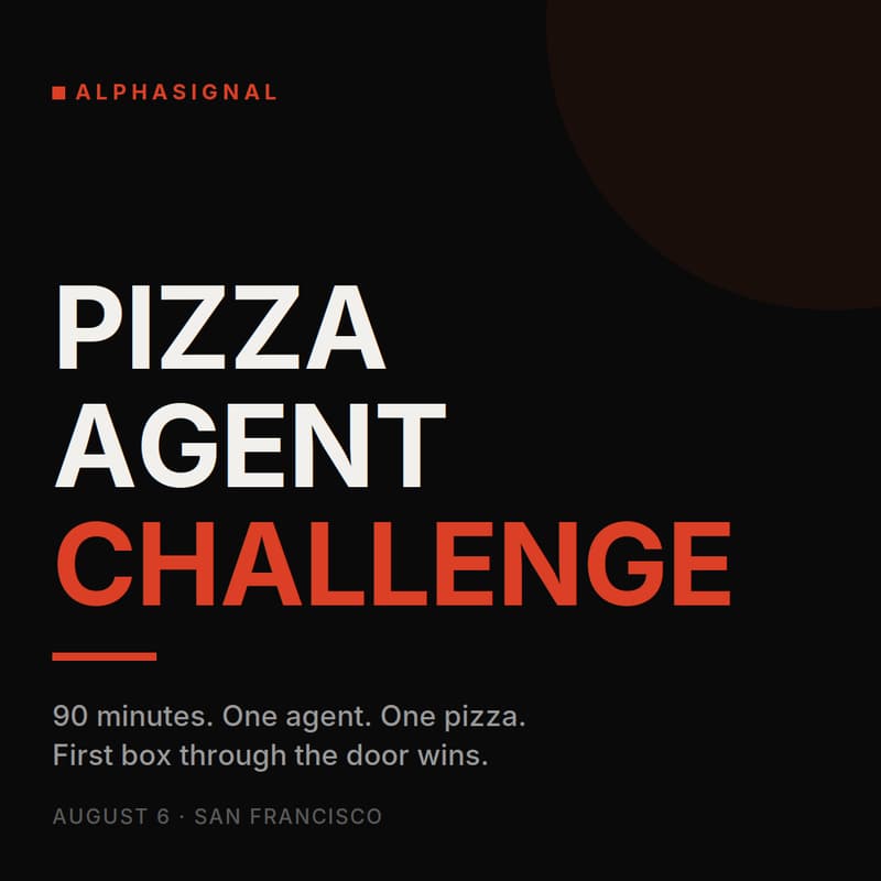 Cover Image for AlphaSignal's Pizza Agent Challenge ($2,500 Cash Prize)
