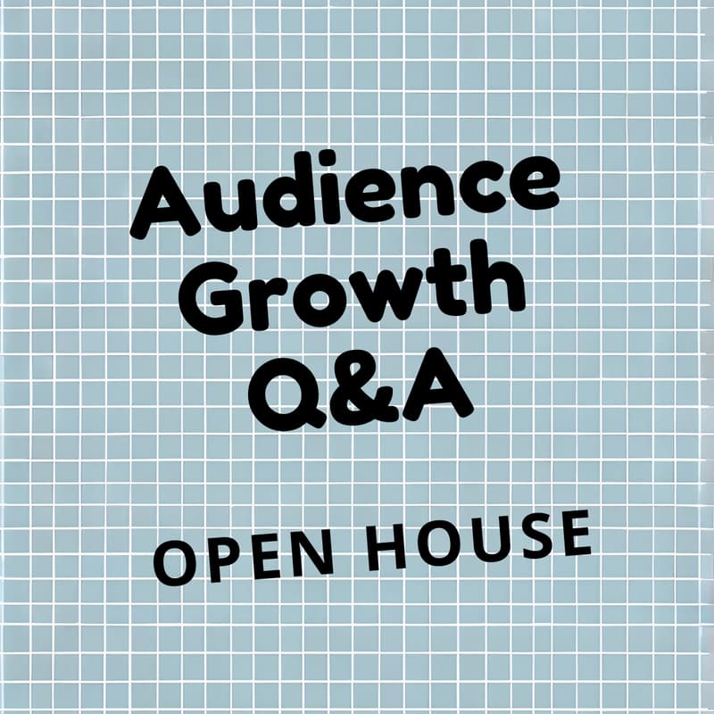 Cover Image for Audience Growth Q&A Session