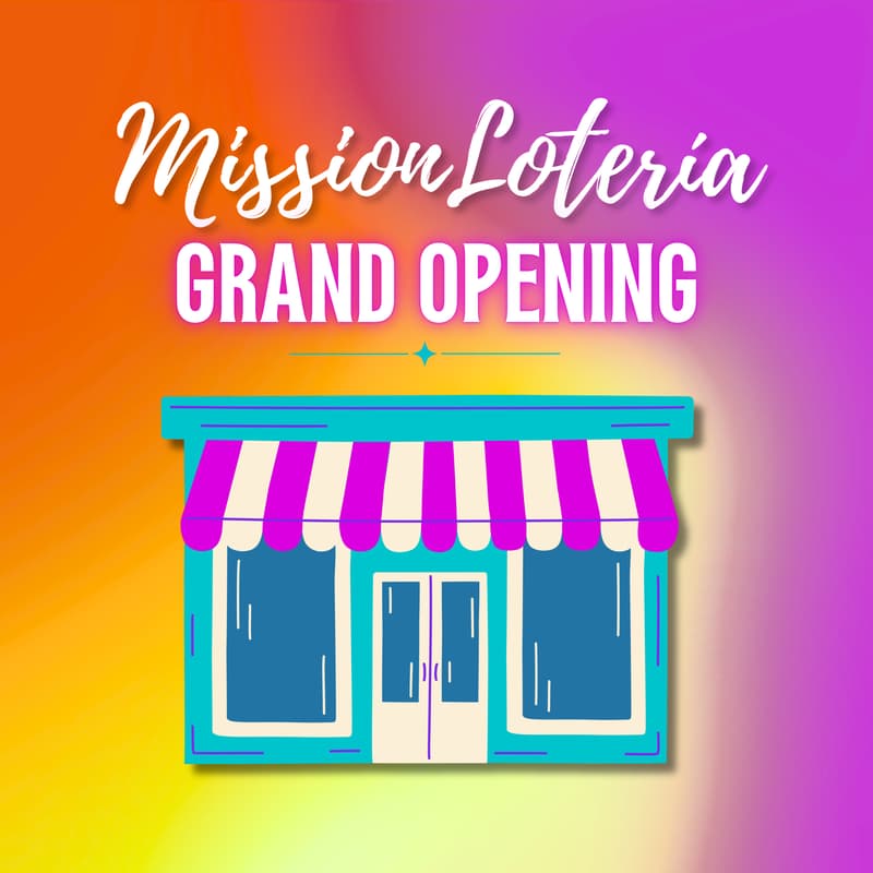 Cover Image for Mission Lotería Storefront Grand Opening