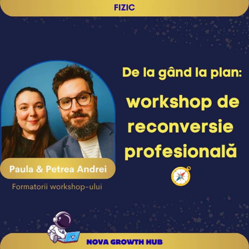 Cover Image for De la gând la plan: workshop de reconversie profesională 🧭 [FIZIC]