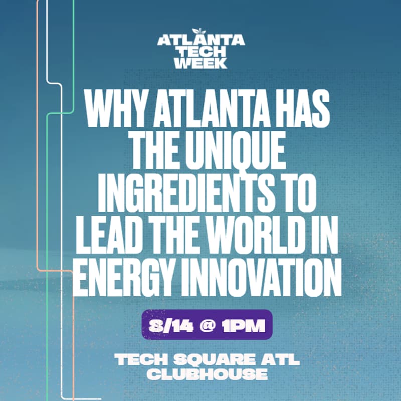 Cover Image for Why Atlanta Has the Unique Ingredients to Lead the World in Energy Innovation