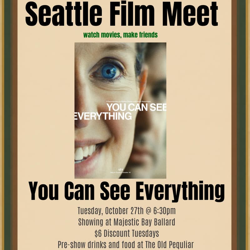 Cover Image for Seattle Film Meet: You Can See Everything $6 Tuesday SOLD OUT!