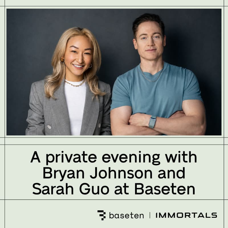 Cover Image for A Private Evening with Bryan Johnson and Sarah Guo at Baseten