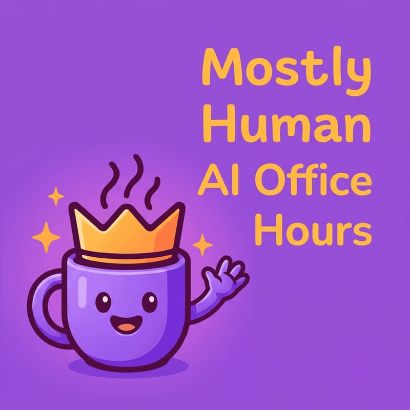 Cover Image for Mostly Human: AI Office Hours