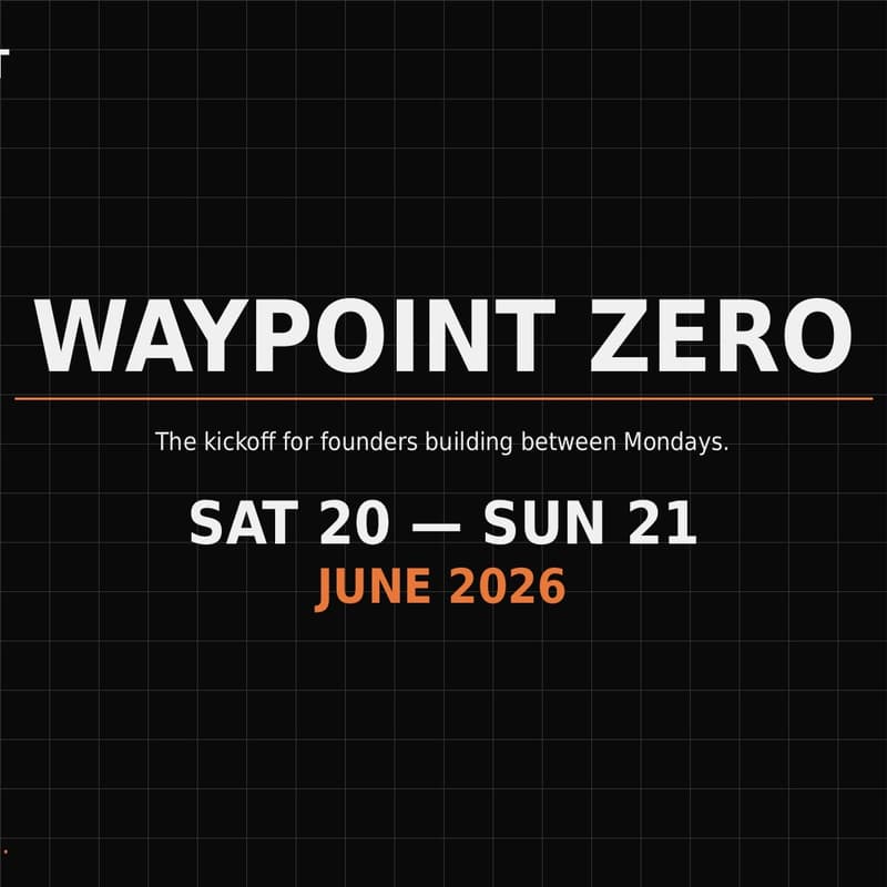 Cover Image for WAYPOINT ZERO - For Weekend Startup Founders