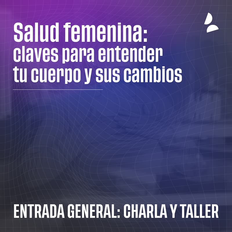Cover Image for Salud femenina: entiende tu cuerpo y cuídate mejor (Entrada general)