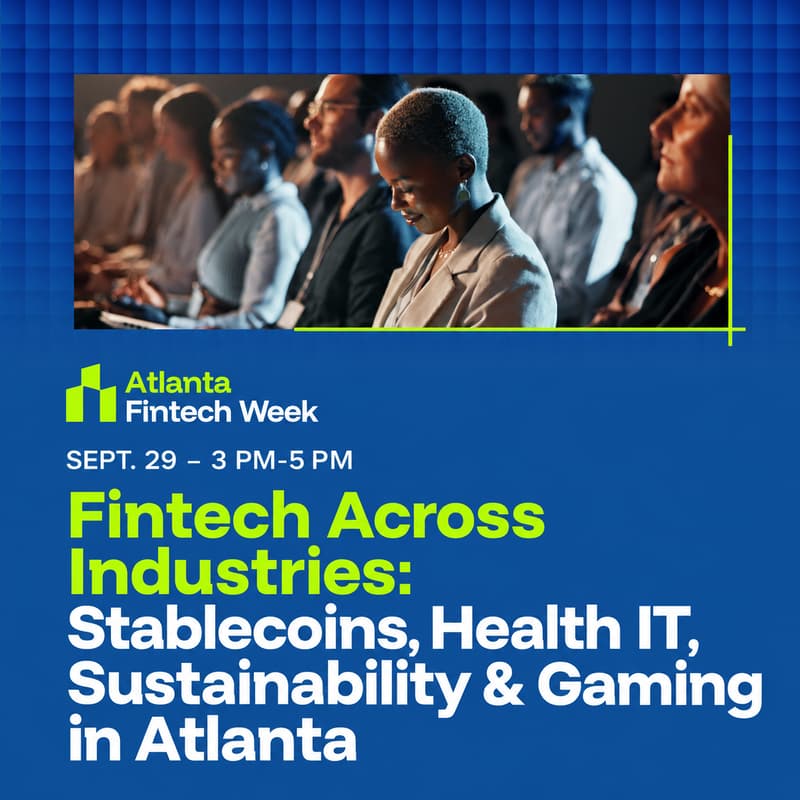 Cover Image for Fintech Across Industries: Stablecoins, Health IT, Sustainability & Gaming in Atlanta