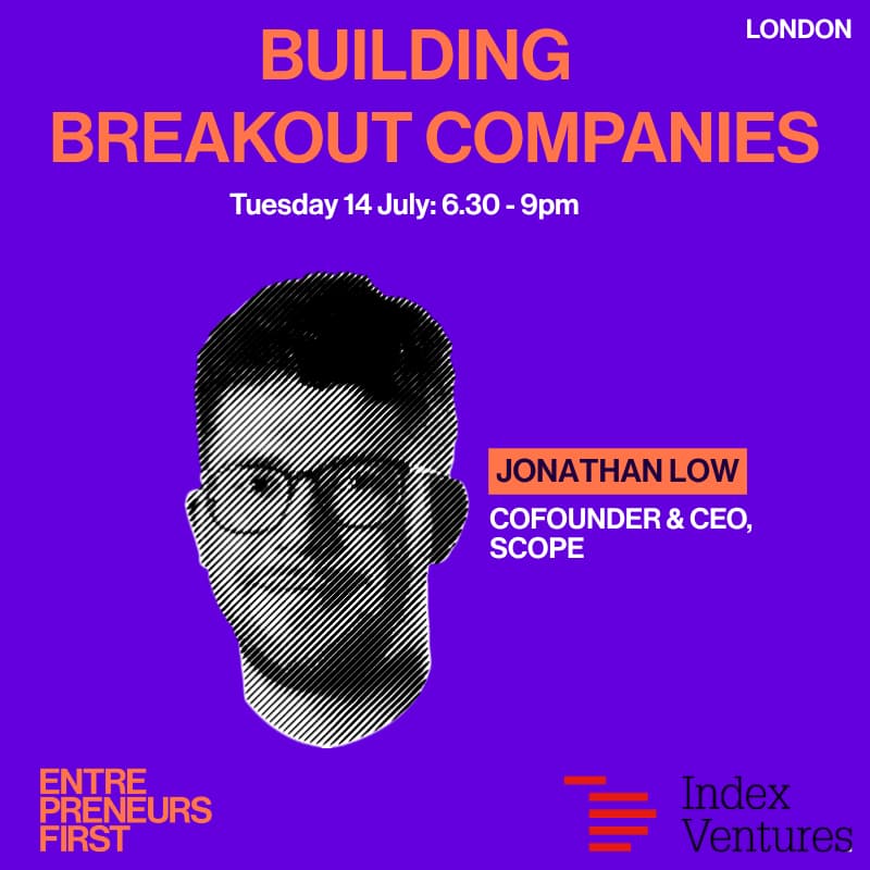 Cover Image for Building Breakout Companies: Index Ventures X Scope
