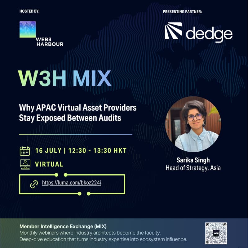 Cover Image for W3H MIX Series (July Edition): Why APAC Virtual Asset Providers Stay Exposed Between Audits