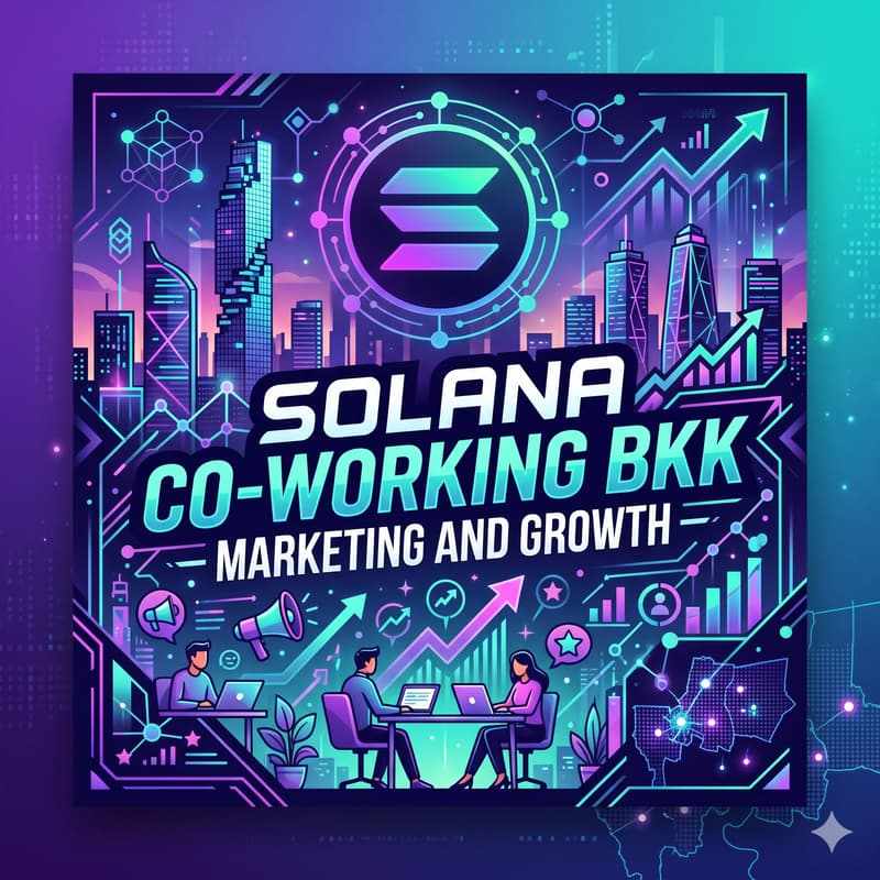 Cover Image for Solana Co-Working BKK - Marketing and Growth