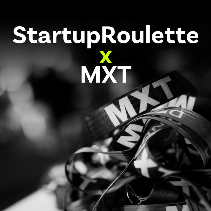 Cover Image for StartupRoulette x MXT: Speed Date Your Next Investor
