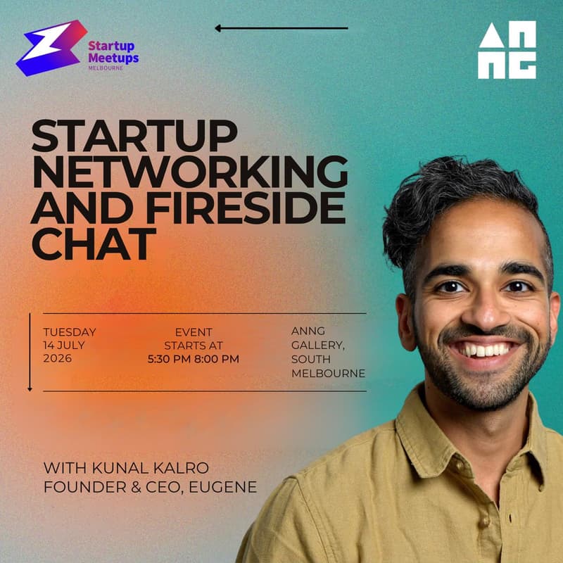 Cover Image for Startup Networking⚡& Fireside Chat w/ Kunal Kalro (Founder of Eugene