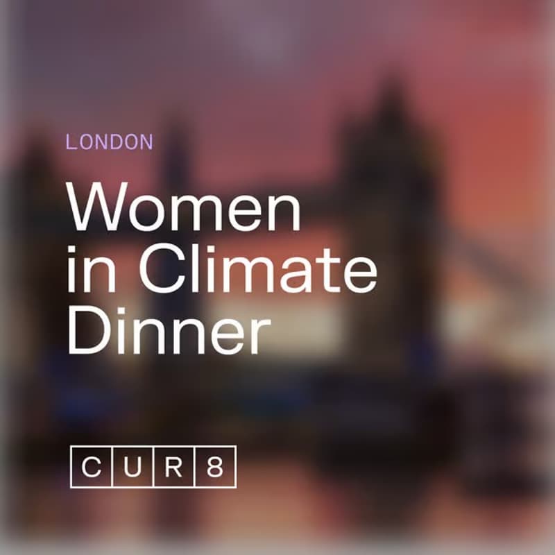 Cover Image for CUR8 - Women in Climate Dinner