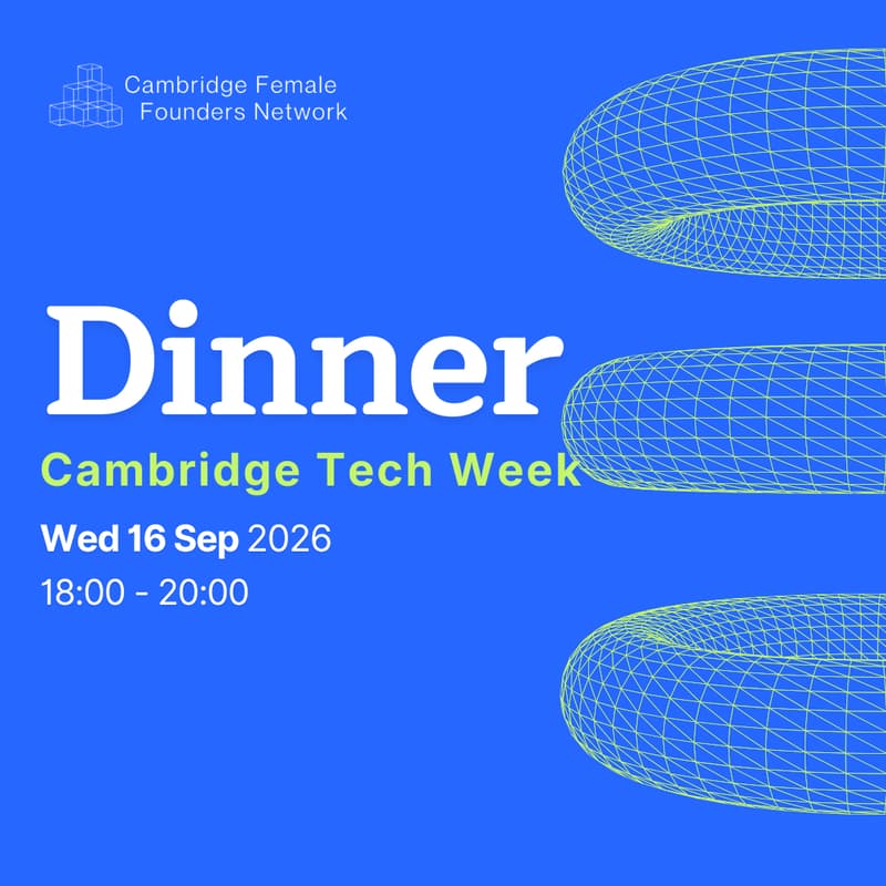 Cover Image for CFFN's Cambridge Tech Week Dinner (for Founders & Friends!)