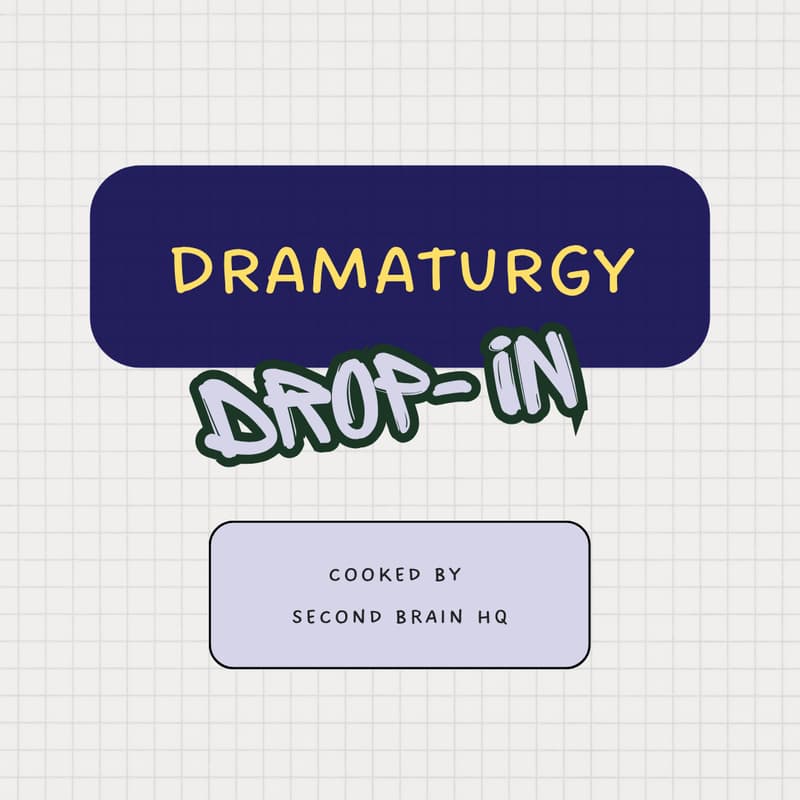 Cover Image for Dramaturgy Drop-In ✍🏾✨