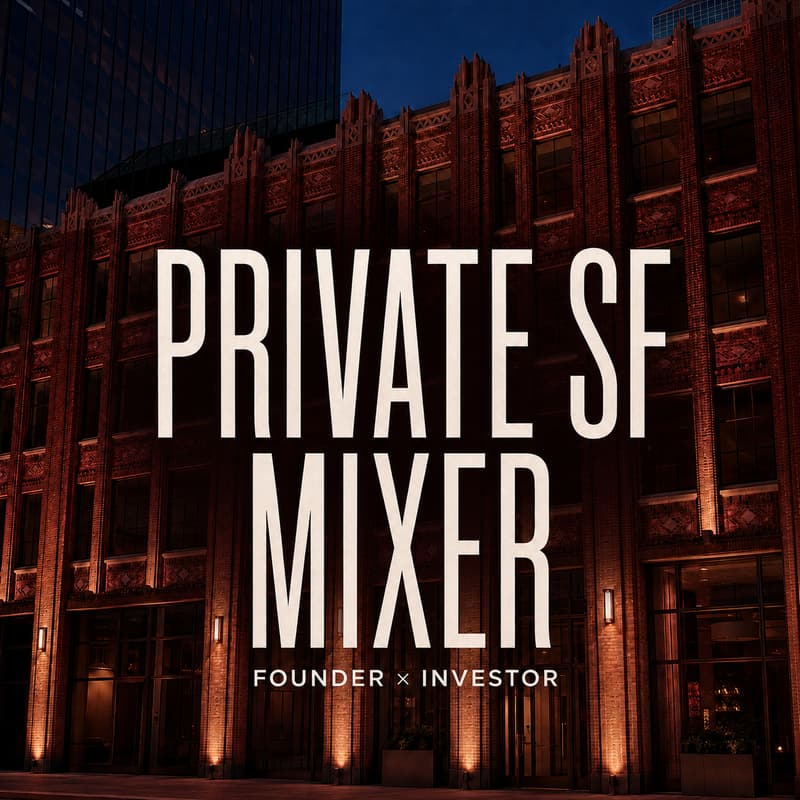 Cover Image for Private Founder × Investor Mixer