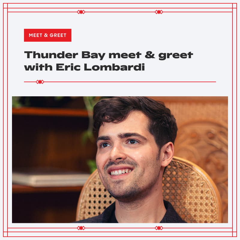 Cover Image for Thunder Bay meet & greet with Eric Lombardi