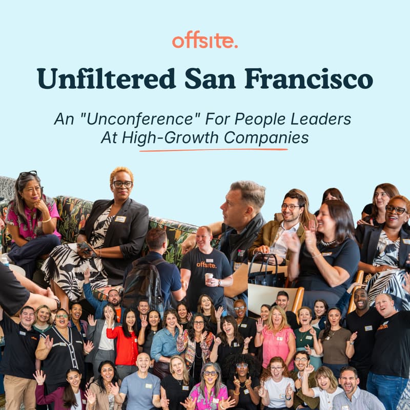 Cover Image for Unfiltered San Francisco | An "Unconference" For People Leaders At High-Growth Companies