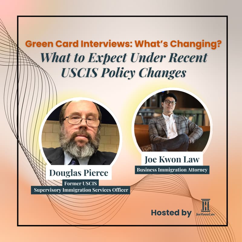 Cover Image for Green Card Interviews: What’s Changing? What to Expect Under Recent USCIS Policy Changes
