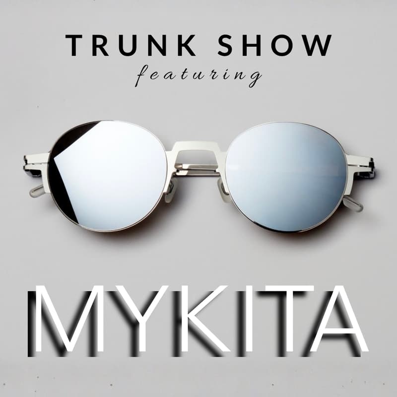 Cover Image for MYKITA Eyewear Trunk Show