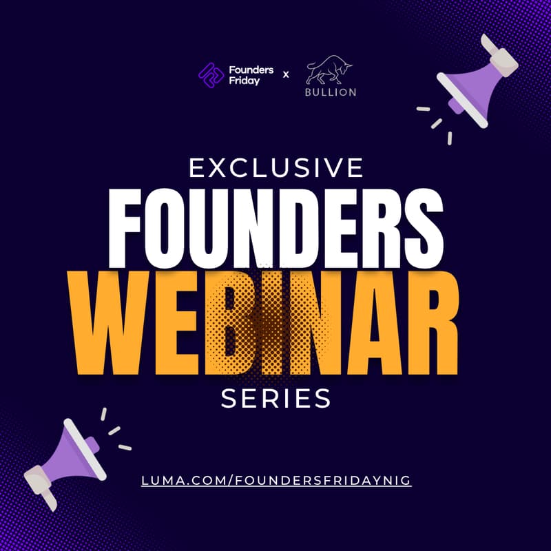 Cover Image for Founders Friday x Bullion Webinar Series