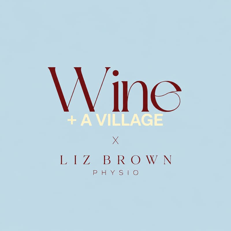 Cover Image for Wine + Village X Liz Brown Physio